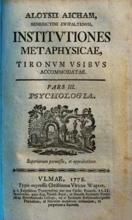 Aloysii Aicham Benedictini Zwifaltensis, Institvtiones Metaphysicae : tironum usibus accomodatae, 3. Psychologia