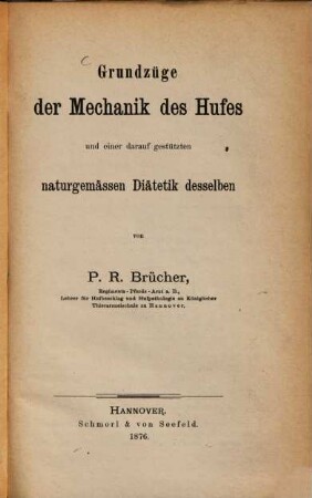 Grundzüge der Mechanik des Hufes und einer darauf gestützten naturgemässen Diaetetik desselben