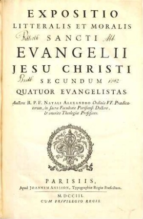 Expositio litteralis et moralis sancti evangelii Jesu Christi secundum quatuor evangelistas
