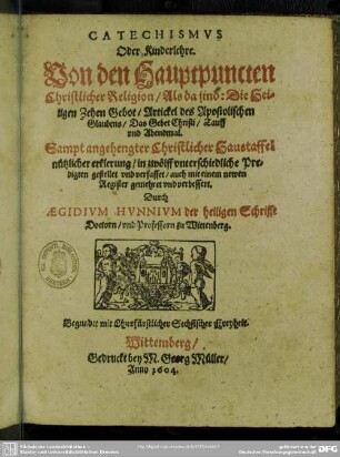 Catechismus oder Kinderlehre : von den Hauptpuncten christlicher Religion; sampt angehengter christlicher Haustaffel nützlicher erklärung
