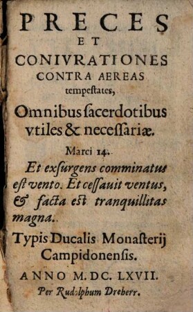 Preces et coniurationes contra aereas tempestates : omnibus sacerdotibus utiles et necessariae ...