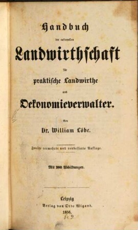 Handbuch der rationellen Landwirthschaft für praktische Landwirthe und Oekonomieverwalter