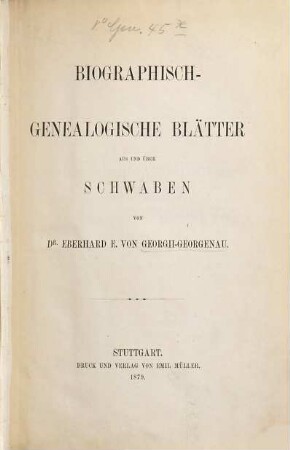 Biographisch-genealogische Blätter aus und über Schwaben