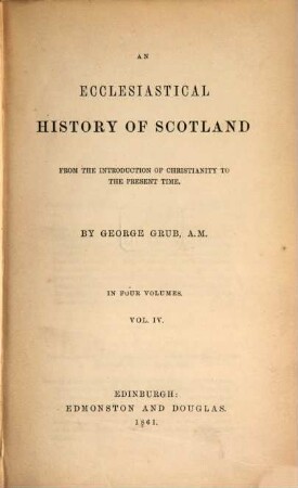 An ecclesiastical history of Scotland from the introduction of christianity to the present time, 4