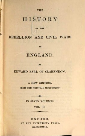 The history of the rebellion and civil wars in England : in seven volumes, 3