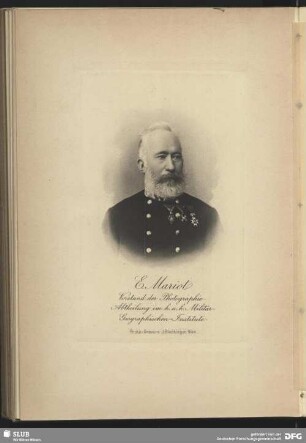 E. Mariot. Vorstand der Photographie-Abtheilung im k.u.k. Militär-Geographischen Institute