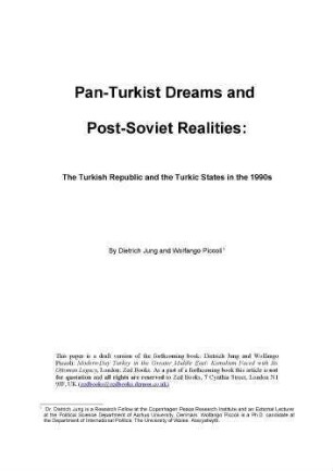 Pan-Turkist dreams and post-Soviet realities : the Turkish Republic and the Turkic states in the 1990s