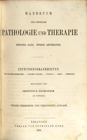 Handbuch der speciellen Pathologie und Therapie bearbeitet von Bamberger, Biermer, Falck, N. Friedereich, Griesinger, Hasse, Hebra, Lebert, v. Pitha, Simon, Veit, Virchow, J. Vogel, Westphal, Wintrich, hsgbn v. Rudolph Virchow, 2,2
