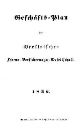 Geschäfts-Plan der Berlinischen Lebens-Versicherungs-Gesellschaft