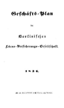 Geschäfts-Plan der Berlinischen Lebens-Versicherungs-Gesellschaft