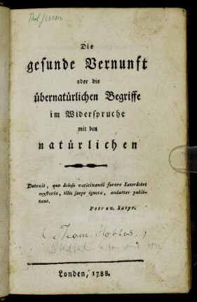 Die gesunde Vernunft oder die übernatürlichen Begriffe im Widerspruche mit den natürlichen