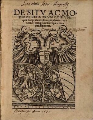 De situ ac moribus regnorum omnium, quae hac praesentis Europae, charta continentur, quaeq. sunt Europae contigua, Epitome