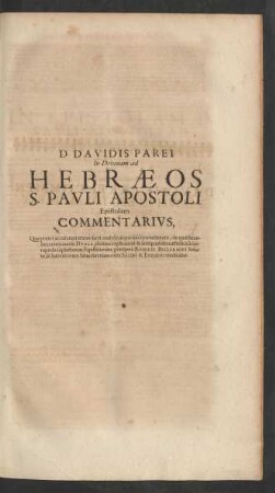 D. Davidis Parei In Divinam ad Hebraeos S. Pauli Apostoli Epistolam Commentarius,