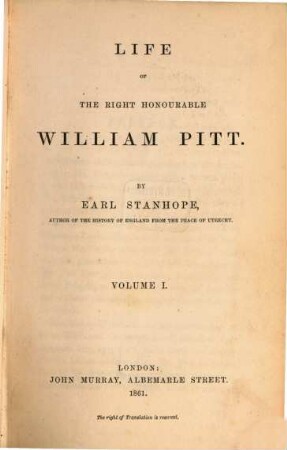 Life of the right honourable William Pitt : with extracts from his ms. papers ; in three volumes. 1, 1759 - 1788