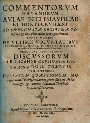 Aulae ecclesiasticae et Horti Crusiani subversio, sive R.P.F. Romani Hay aliorumque commentorum discussio. 2