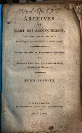 Archives de l'art des accouchemens : considéré sous ses rapports Anatomique, Physiologique et Pathologique. 1