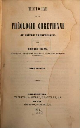 Histoire de la théologie chrétienne au siècle apostolique. 1