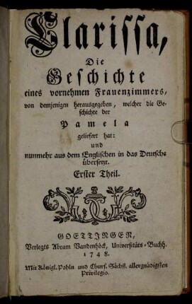 Theil 1: Clarissa, Die Geschichte eines vornehmen Frauenzimmers. Erster Theil