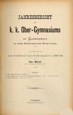 Jahresbericht des K.K. Ober-Gymnasiums in Czernowitz : veröffentlicht am Schlusse des Schuljahres .... 1888/89