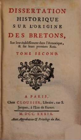 Dissertation Historique Sur L'Origine Des Bretons, Sur leur établissement dans l'Armorique, & sur leurs premiers Rois, Tome Second