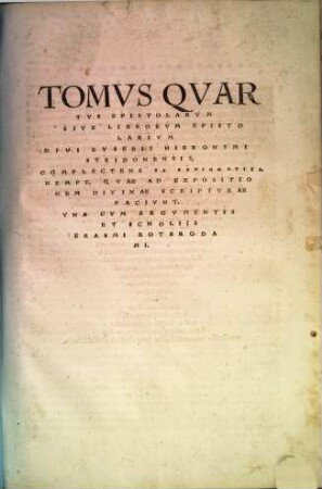 Omnivm Opervm Divi Eusebii Hieronymi Stridonensis Tomvs ..., 4. Epistolarum sive librorum epistolarium ... Complectens Ta Exēgēmatika, Nempe, Quae Ad Expositionem Divinae Scripturae Faciunt