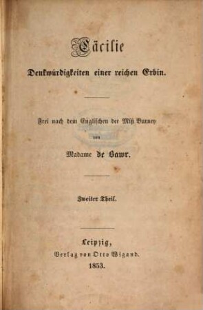 Cäcilie : Denkwürdigkeiten einer reichen Erbin. Frei nach dem Englischen der Burney von de Bawr, 2