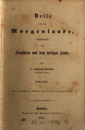 Reise nach dem Morgenlande, insonderheit nach Jerusalem und dem heiligen Lande, 1