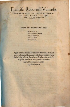 Francisci Robortielli Vtienensis Paraphrasis In Libruvm Horatii, qvi VVlgo De Arte Poetica Ad Pisones Inscribitvr