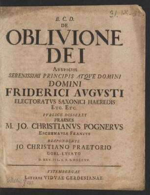 De Oblivione Dei Avspicius Serenissimi ... Domini Friderici Avgvsti Electoratvs Saxonici Haeredis ... Pvblice Disseret
