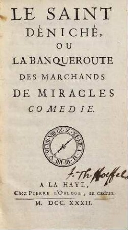 Le Saint Deniché Ou La Banqueroute Des Marchands De Miracles : Comedie