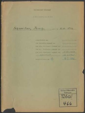 Bernhard Schweitzer (1892-1966). Personalakte des Lehrkörpers : Akte betreffend Bernhard Schweitzer, ordentlicher Professor für klassische Archäologie