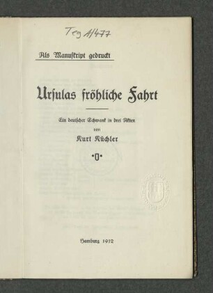 Ursulas fröhliche Fahrt : ein deutscher Schwank in drei Akten