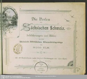 Die Perlen der Sächsischen Schweiz : Schilderungen und Bilder aus dem Sächs.-Böhm. Elbsandsteingebirge
