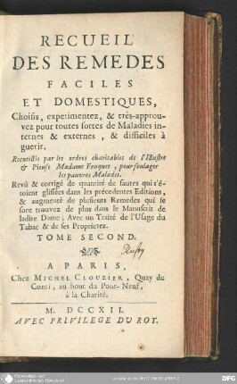 2 (1712): Recueil des remedes faciles et domestiques : choisis, experimentez, & très-approuvez pour toutes sortes de maladies internes & externes, & difficiles à guerir