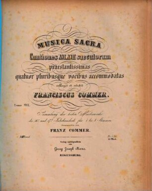 Musica sacra : cantiones 16, 17, 18 saeculorum praestantissimas ; virilibus vocibus accomodatas ; Sammlung d. besten Meisterwerke, 18. Für 4 bis 8 Stimmen