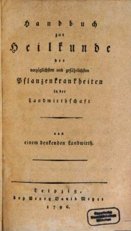 Handbuch zur Heilkunde der vorzüglichsten Pflanzenkrankheiten in der Landwirthschaft