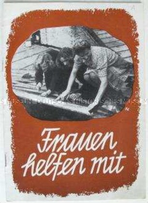 Propagandaschrift über die Rolle der Frauen beim Wiederaufbau