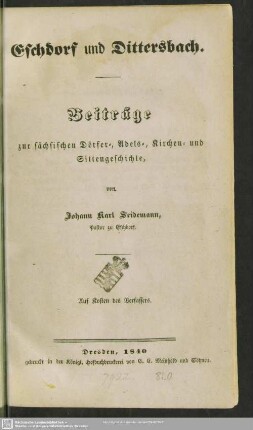 Eschdorf und Dittersbach : Beiträge zur sächsischen Dörfer-, Adels-, Kirchen- und Sittengeschichte