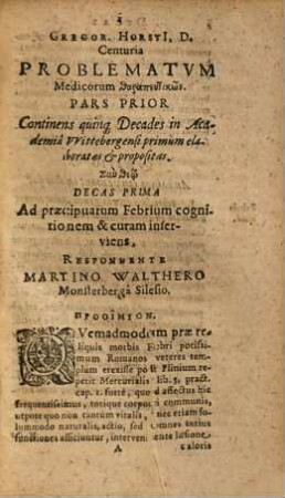 Gregor. Horsti ... Centuria Problematum Medicorum therapeutikōn : In Qua Gravissimorum Affectuum cognitio & curatio iuxta principia Hippocratica, Galenica & Spagyrica pulchre deducitur