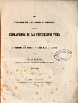 Die cypris-ähnliche Larve (Puppe) der Cirripedien und ihre Verwandlung in das festsitzende Thier