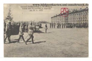 Generalfeldmarschall v. Hindenburg betritt das Paradefeld in Suwalki am 29.04.1915