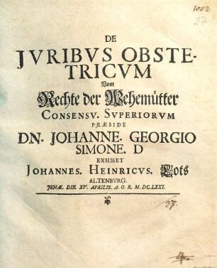 De Jvribvs Obstetricvm : = Vom Rechte der Wehemütter