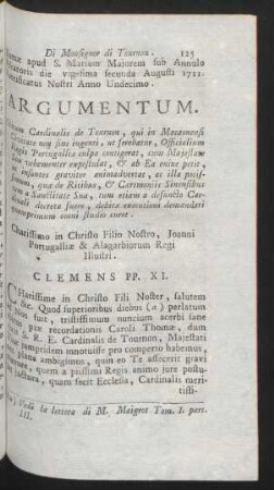 Argumentum. Obitum Cardinalis de Tournon, qui in Macaonensi Civitate non ... Charissimo in Christo Filio Nostro, ... Clemens PP. XI.