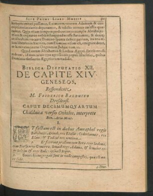 Biblica Disputatio XII. De Capite XIV Geneseos. Respondente M. Friderico Balduino