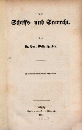 Das Schiffs- und Seerecht : (Besonderer Abdruck aus dem Rechtslexikon)
