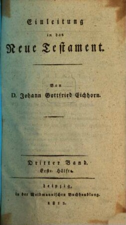 Einleitung in das Neue Testament, 3,1. 3. Bd. ; 1. Hälfte
