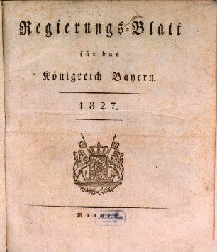 Regierungsblatt für das Königreich Bayern. 1827