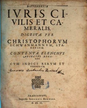Differentiae Ivris Civilis Et Cameralis : contenta Elenchvs Adiectvs Exhibet ; cvm Indice Rervm Et Verborvm