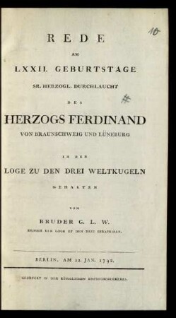 Rede Am LXXII. Geburtstage Sr. Herzogl. Durchlaucht Des Herzogs Ferdinand Von Braunschweig Und Lüneburg In Der Loge Zu Den Drei Weltkugeln