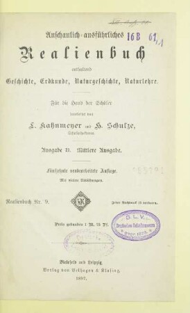 Anschaulich-ausführliches Realienbuch : enthaltend Geschichte, Erdkunde, Naturgeschichte und Naturlehre ; für die Hand der Schüler